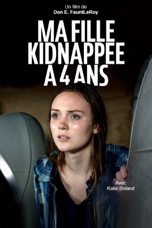 Ma fille, kidnappée à 4 ans streaming gratuit vf vostfr 